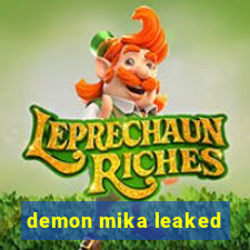 demon mika leaked